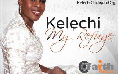New Release By Kelechi Chukwu – My Refuge
