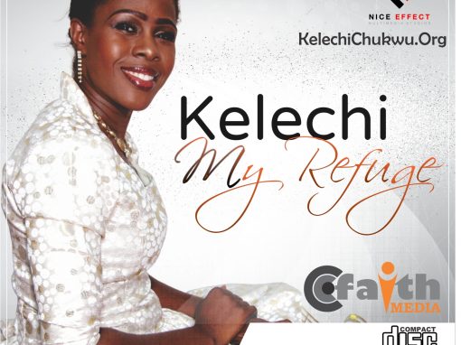 New Release By Kelechi Chukwu – My Refuge
