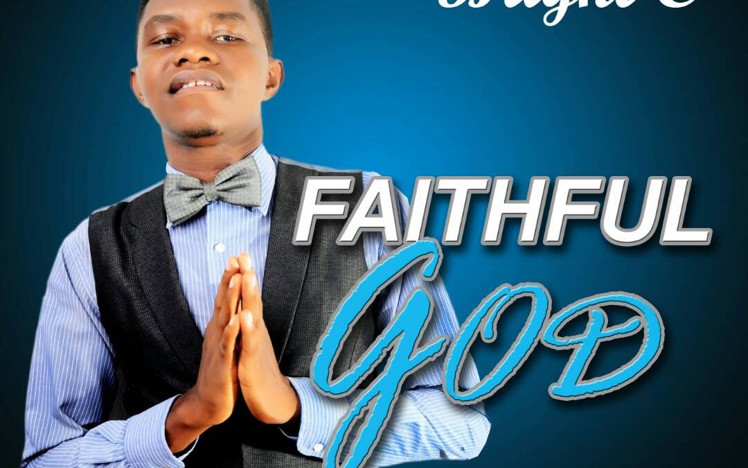 Faithful God by Bright E