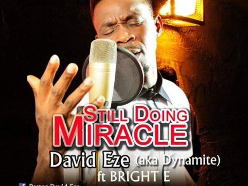 David Eze – Still Doing Miracle – (Audio+Download)