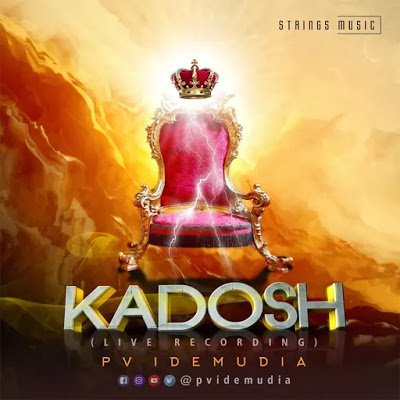 Kadosh MP3 and Lyrics | PV Idemudia