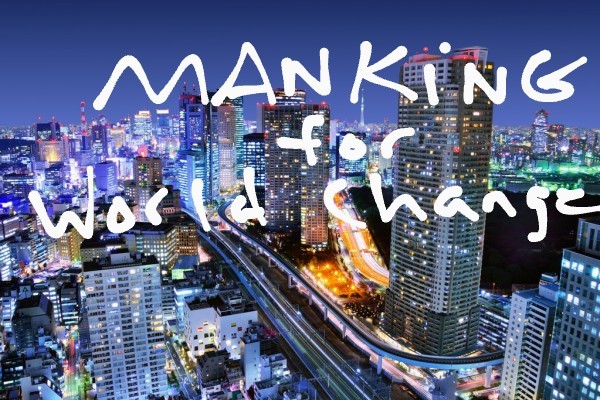 Manking For World Change ‎