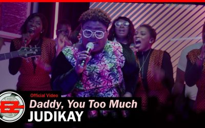Judikay-Daddy You Too Much