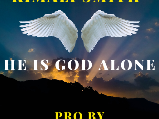 He Is God Alone by Kimali Smith