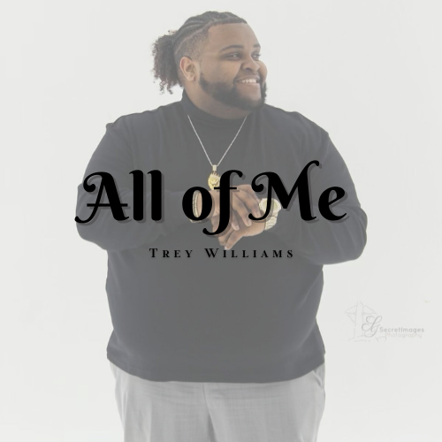 All Of Me by Trey Williams