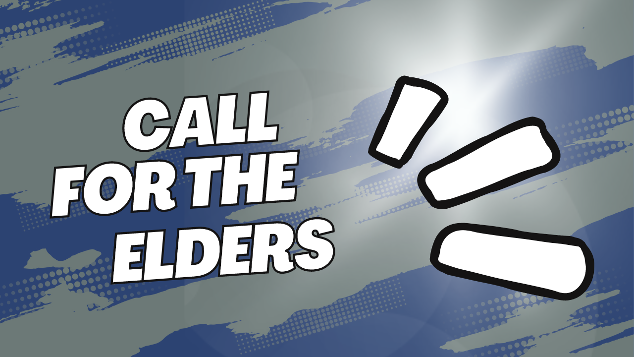 Call For The Elders – ParT One